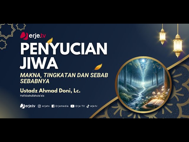 Penyucian Jiwa: Makna, Tingkatannya, dan Sebab-Sebabnya